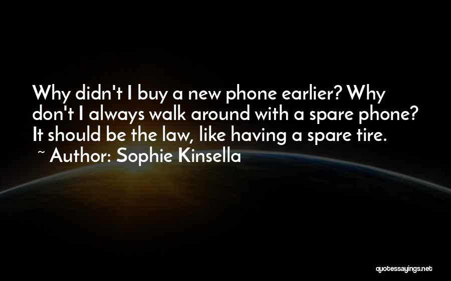 Spare Tire Quotes By Sophie Kinsella