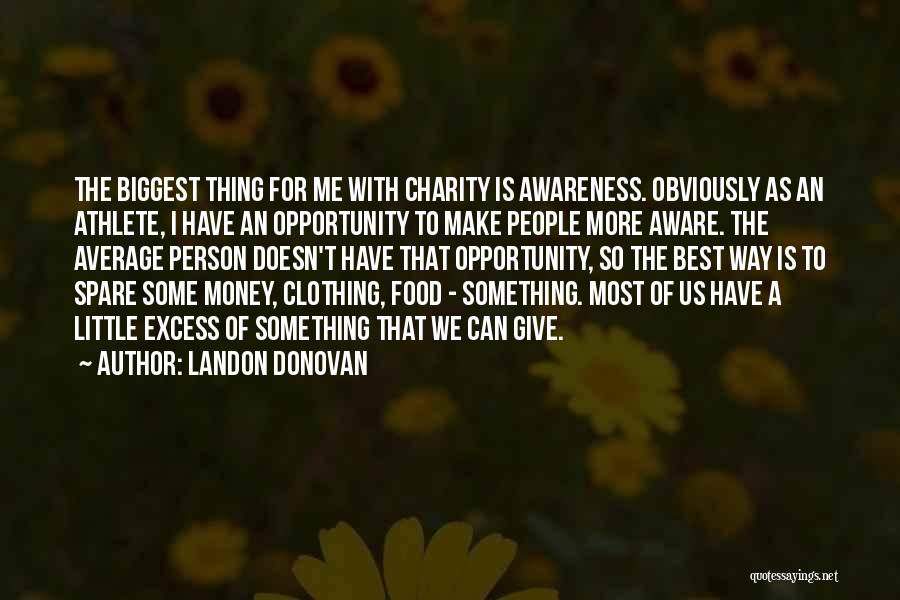 Spare Us Quotes By Landon Donovan