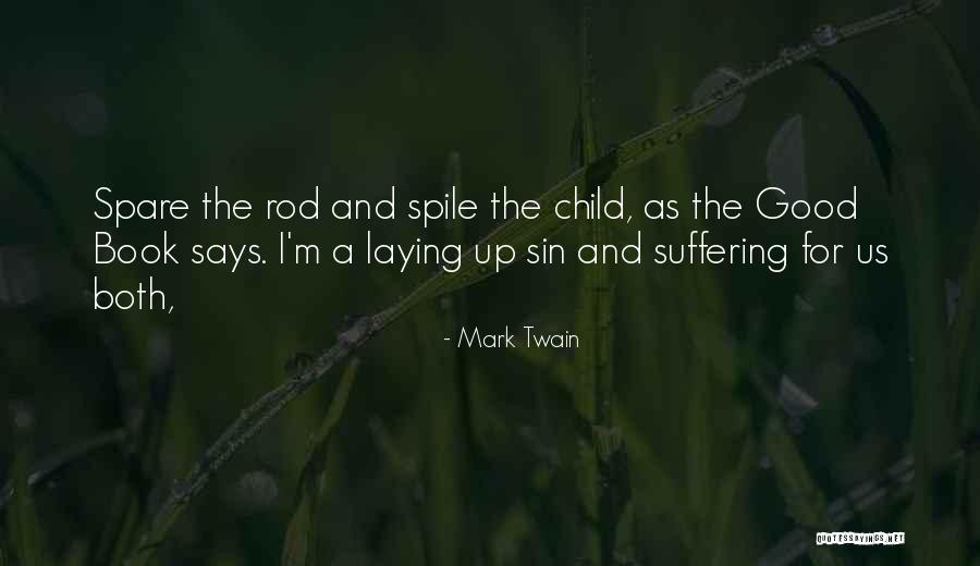 Spare Us Quotes By Mark Twain