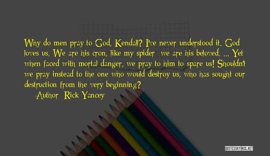 Spare Us Quotes By Rick Yancey