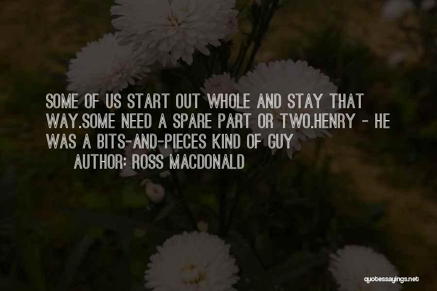 Spare Us Quotes By Ross Macdonald