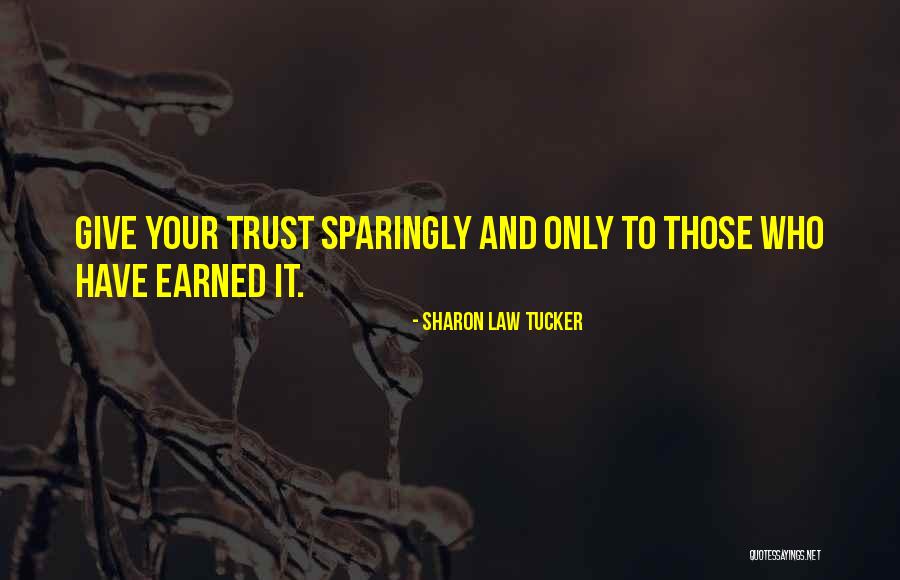 Sparingly Quotes By Sharon Law Tucker Sparingly Quotes By Sharon Law Tucker