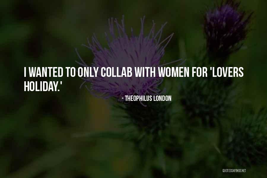 Sparirual Quotes By Theophilus London Sparirual Quotes By Theophilus London