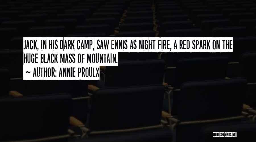 Spark A Fire Quotes By Annie Proulx