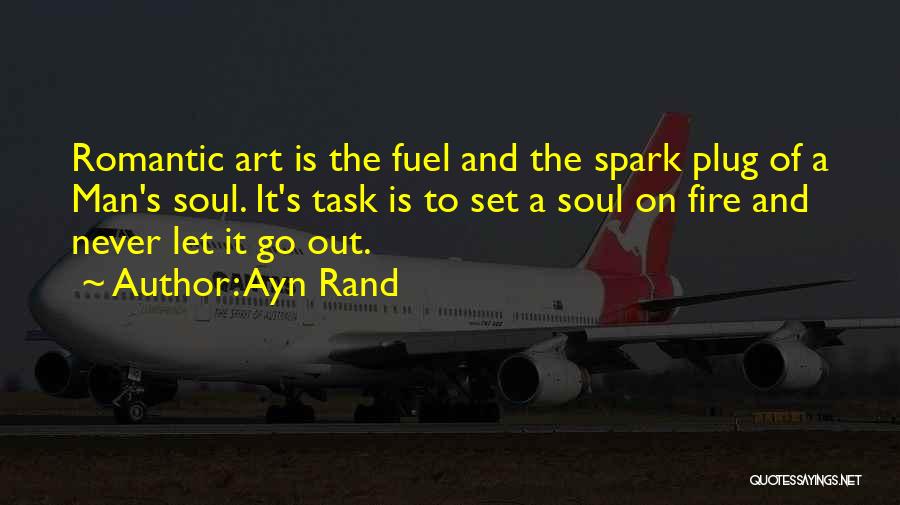 Spark A Fire Quotes By Ayn Rand