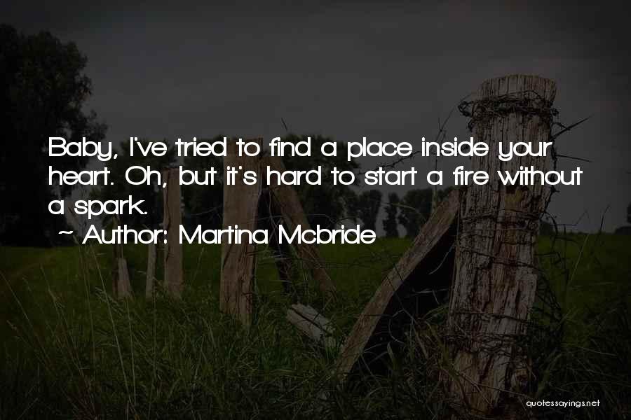 Spark A Fire Quotes By Martina Mcbride