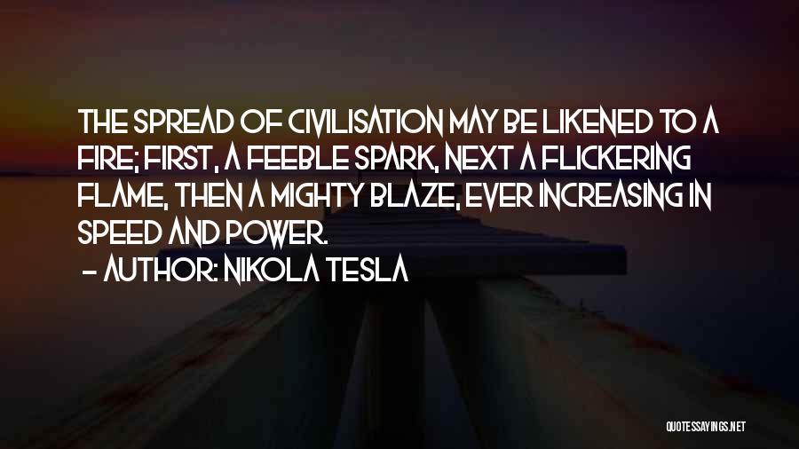Spark A Fire Quotes By Nikola Tesla