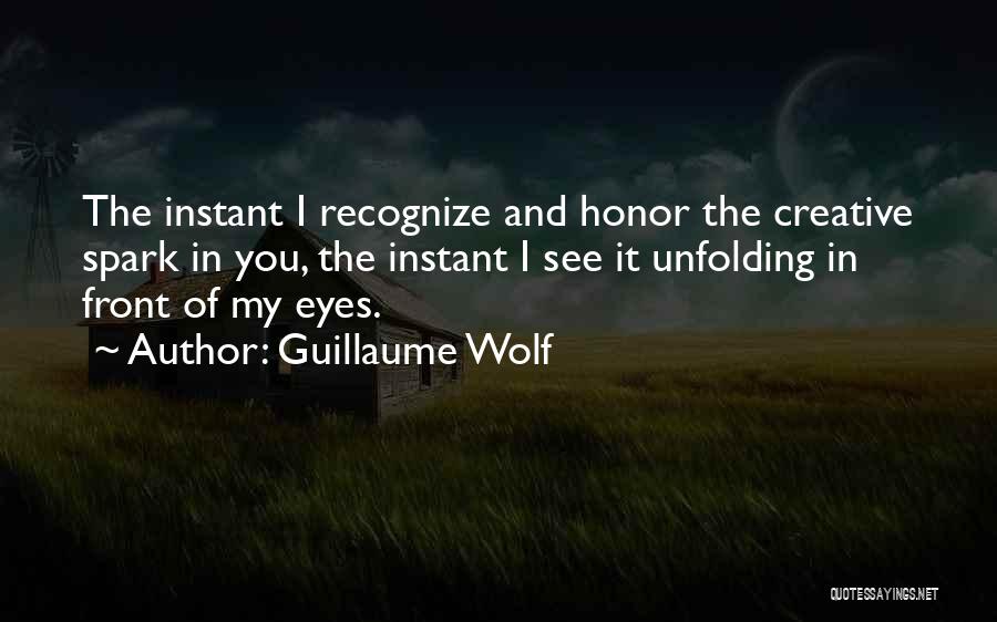 Spark In Eyes Quotes By Guillaume Wolf