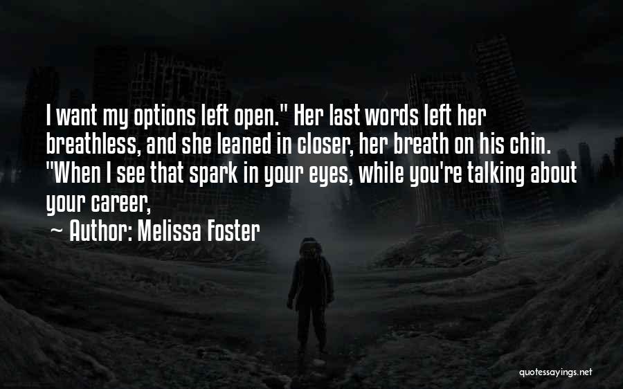 Spark In Eyes Quotes By Melissa Foster