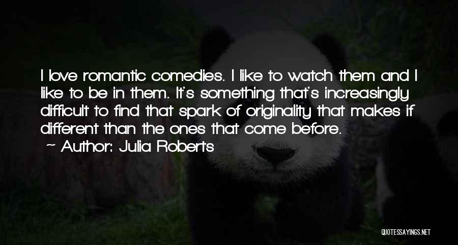 Spark In Love Quotes By Julia Roberts