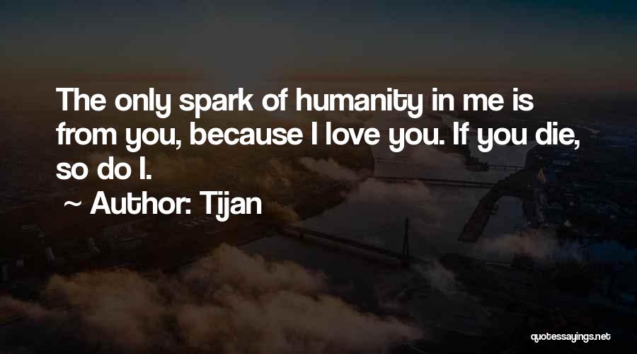 Spark In Love Quotes By Tijan