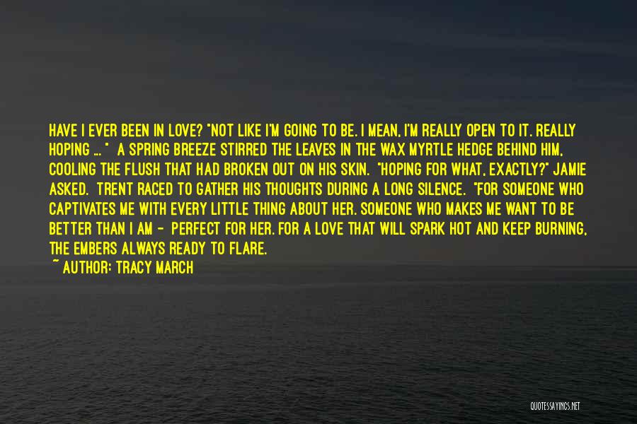 Spark In Love Quotes By Tracy March