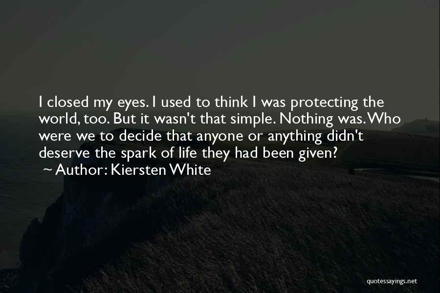 Spark In My Eyes Quotes By Kiersten White