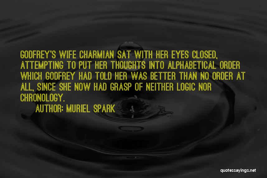 Spark In Your Eyes Quotes By Muriel Spark