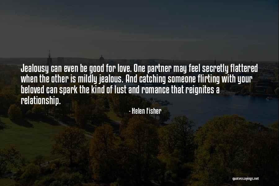 Spark Of Good Quotes By Helen Fisher Spark Of Good Quotes By Helen Fisher