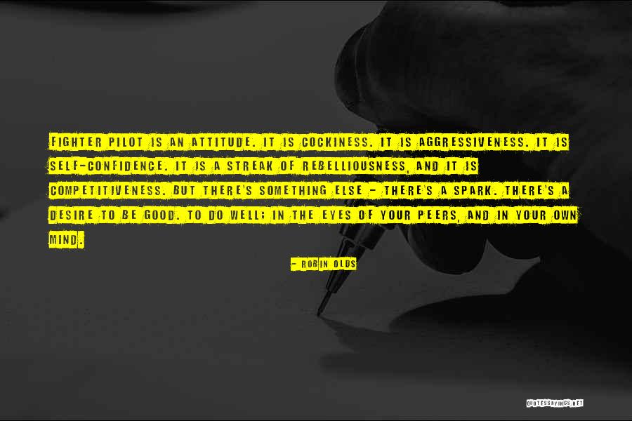 Spark Of Good Quotes By Robin Olds Spark Of Good Quotes By Robin Olds