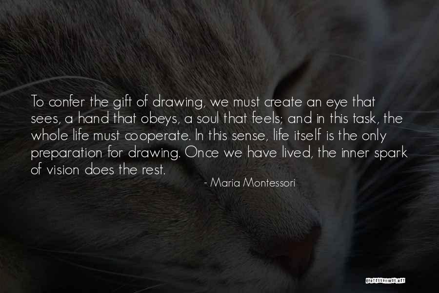 Spark Of Life Quotes By Maria Montessori Spark Of Life Quotes By Maria Montessori