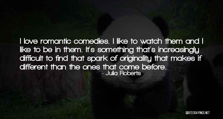 Spark Of Love Quotes By Julia Roberts Spark Of Love Quotes By Julia Roberts