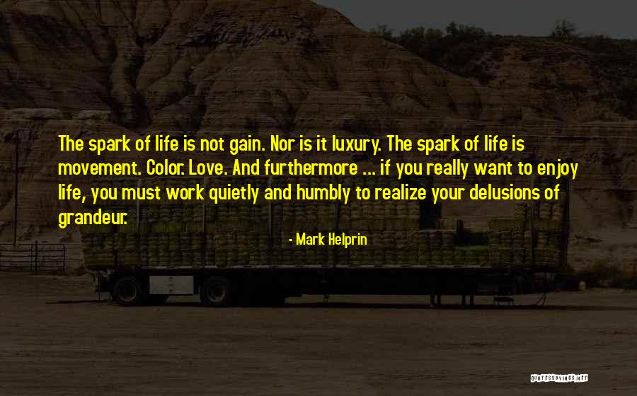 Spark Of Love Quotes By Mark Helprin Spark Of Love Quotes By Mark Helprin