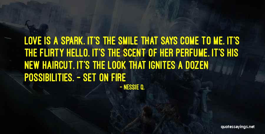 Spark Of Love Quotes By Nessie Q. Spark Of Love Quotes By Nessie Q.