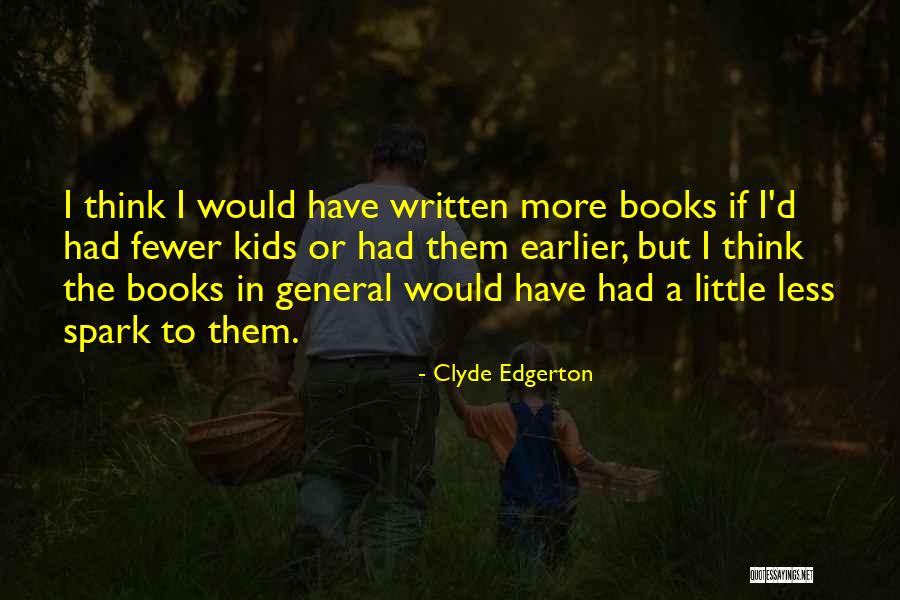 Spark To Quotes By Clyde Edgerton Spark To Quotes By Clyde Edgerton
