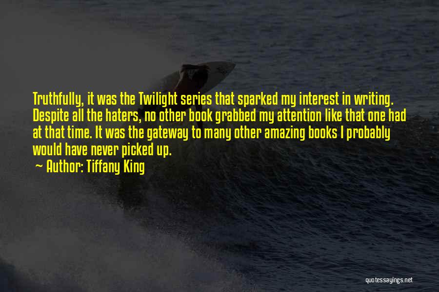 Sparked My Interest Quotes By Tiffany King