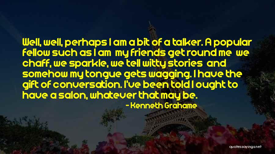 Sparkle And Friends Quotes By Kenneth Grahame Sparkle And Friends Quotes By Kenneth Grahame