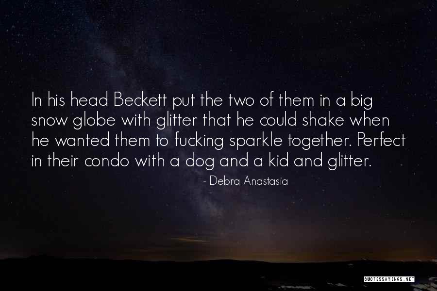 Sparkle And Glitter Quotes By Debra Anastasia Sparkle And Glitter Quotes By Debra Anastasia