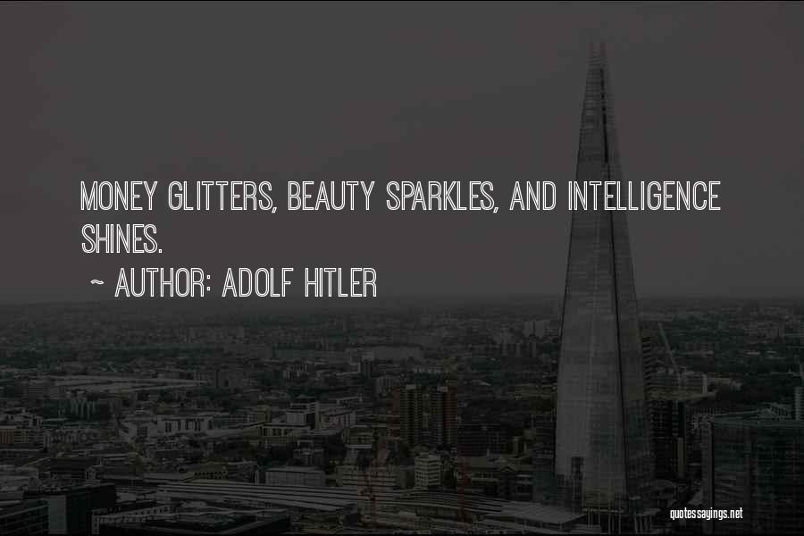 Sparkles And Glitter Quotes By Adolf Hitler