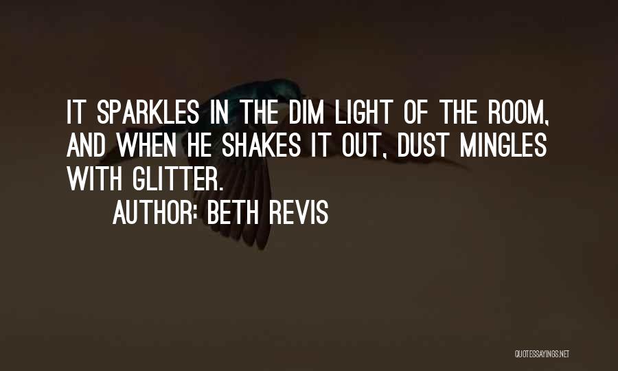 Sparkles And Glitter Quotes By Beth Revis
