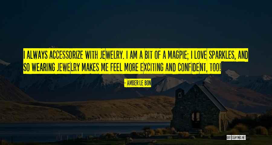 Sparkles And Love Quotes By Amber Le Bon Sparkles And Love Quotes By Amber Le Bon