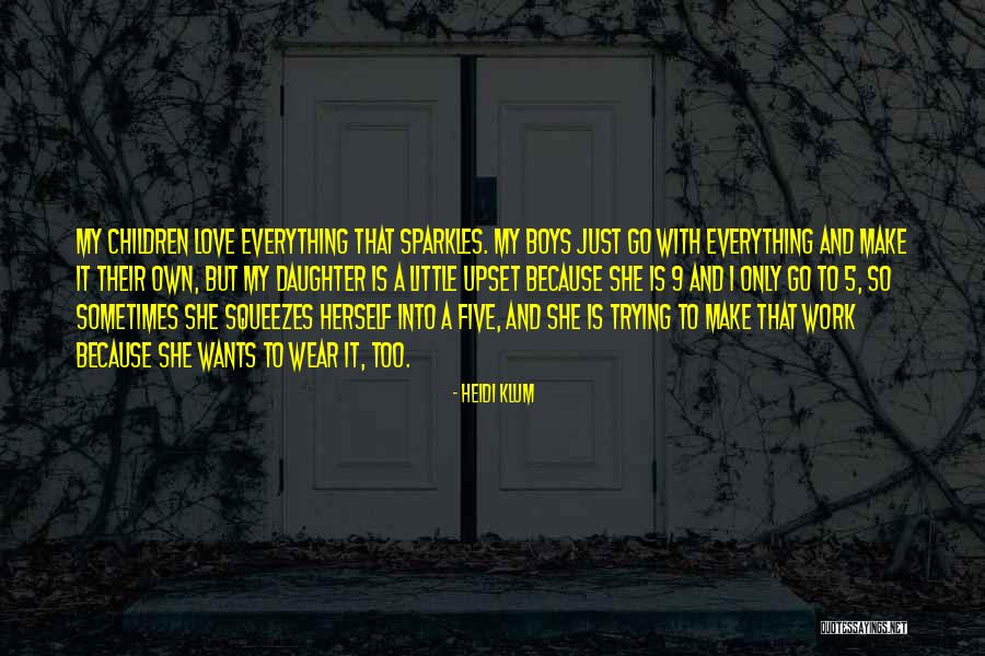 Sparkles And Love Quotes By Heidi Klum Sparkles And Love Quotes By Heidi Klum