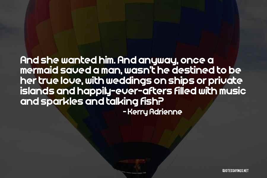 Sparkles And Love Quotes By Kerry Adrienne