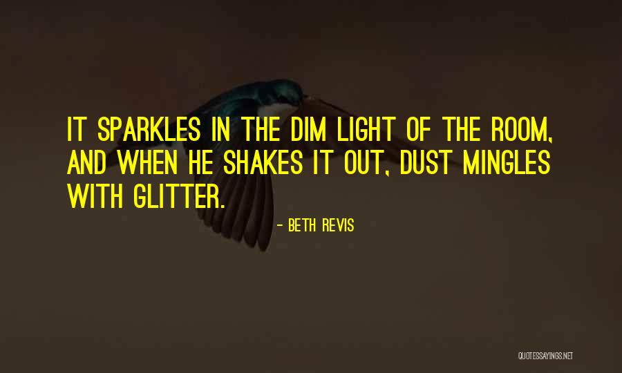 Sparkles Quotes By Beth Revis