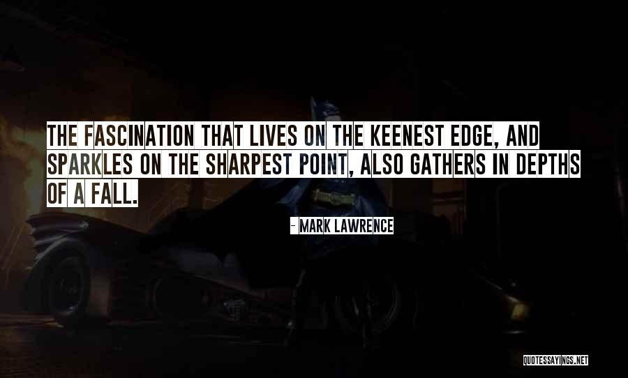 Sparkles Quotes By Mark Lawrence