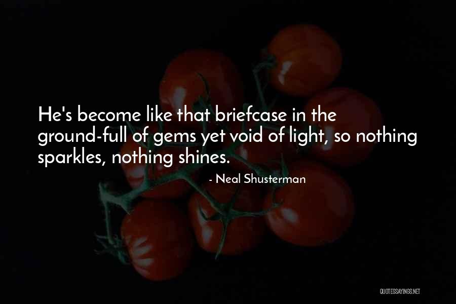 Sparkles Quotes By Neal Shusterman