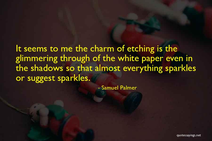 Sparkles Quotes By Samuel Palmer