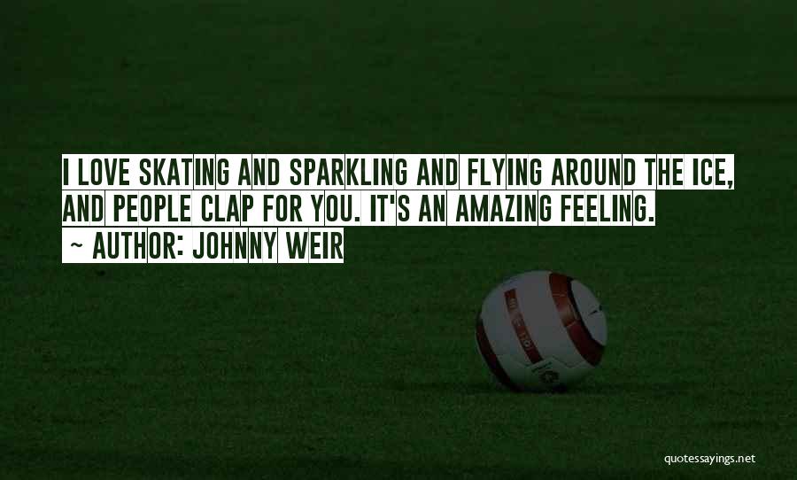 Sparkling Love Quotes By Johnny Weir