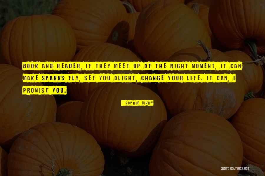 Sparks Fly Quotes By Sophie Divry Sparks Fly Quotes By Sophie Divry