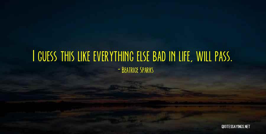 Sparks In Life Quotes By Beatrice Sparks Sparks In Life Quotes By Beatrice Sparks