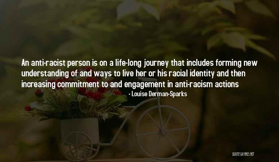 Sparks In Life Quotes By Louise Derman-Sparks Sparks In Life Quotes By Louise Derman-Sparks
