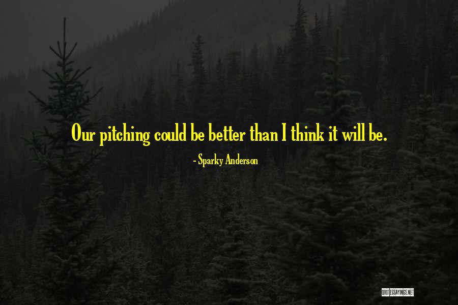 Sparky Anderson Quotes 1203488 Sparky Anderson Quotes 1203488