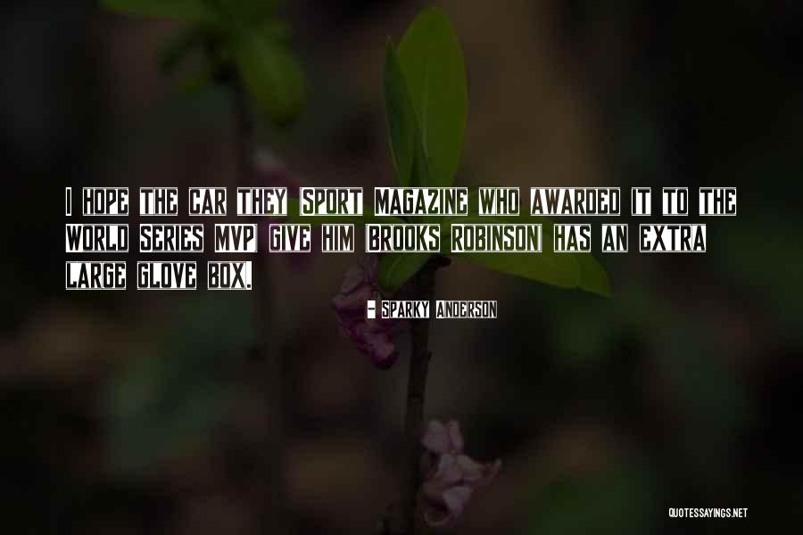 Sparky Anderson Quotes 1230317 Sparky Anderson Quotes 1230317
