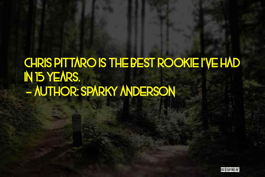 Sparky Anderson Quotes 1270512