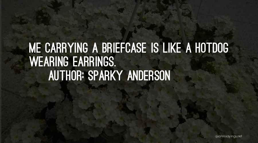 Sparky Anderson Quotes 1545095
