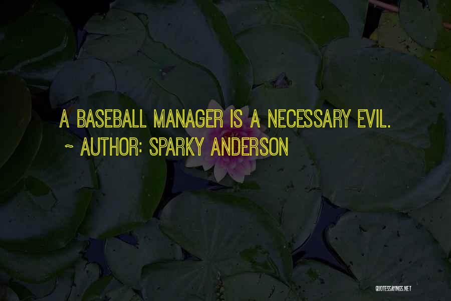 Sparky Anderson Quotes 1547668