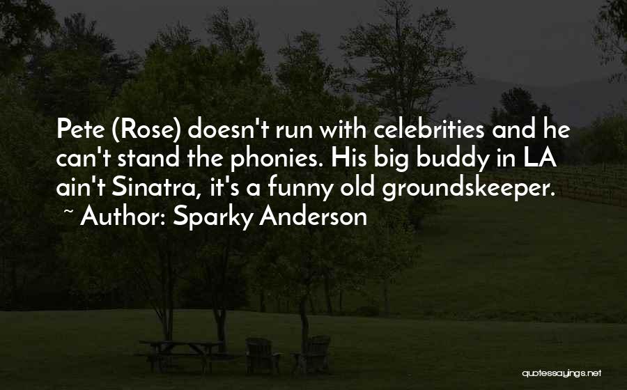 Sparky Anderson Quotes 1713329