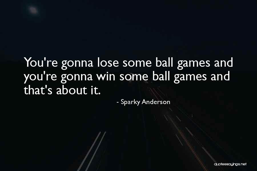 Sparky Anderson Quotes 1775627