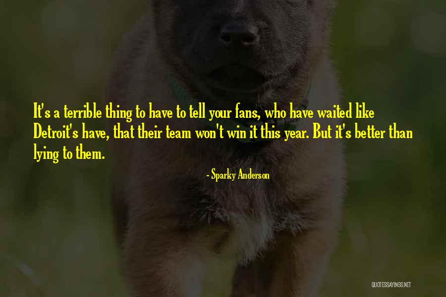 Sparky Anderson Quotes 2243904