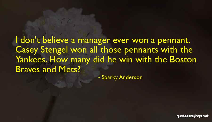 Sparky Anderson Quotes 327250